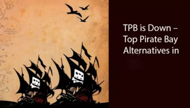 TPB is Down – Top Pirate Bay Alternatives in 2026