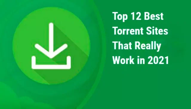 Top 13 des meilleurs sites de Torrent qui fonctionnent effectivement en 2026