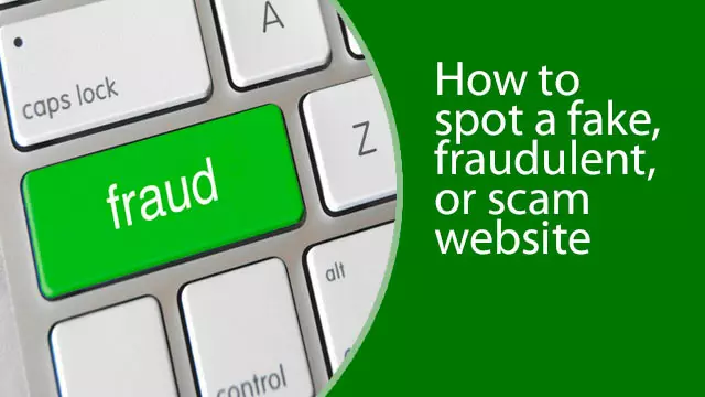 How to spot a fake, fraudulent, or scam website