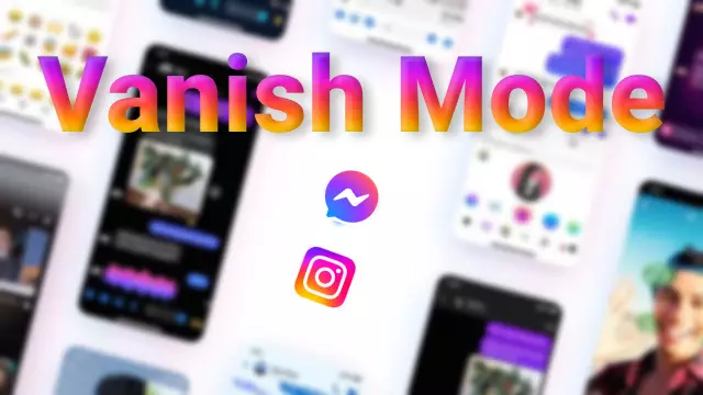 How to use vanish mode on Messenger and Instagram