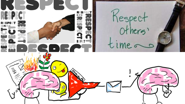 Rule #1: Respect others' time and attention Rule #1: Respect others' time and attention