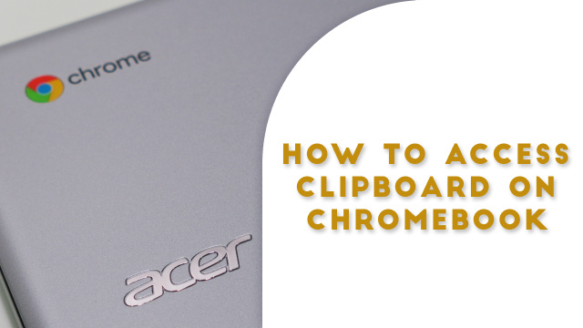 How to access clipboard on Chromebook