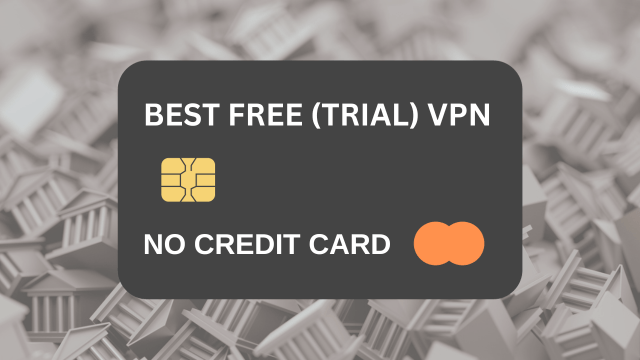 Best Free VPN Trials in 2026 – No Credit Card Required